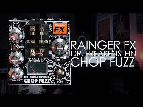 Demos in the Dark - Rainger FX Dr. Freakenstein Chop Fuzz