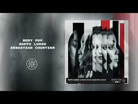 RAFFI LUSSO & Sebastian Courtier - Body Pop