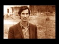Townes Van Zandt - You Are Not Needed Now