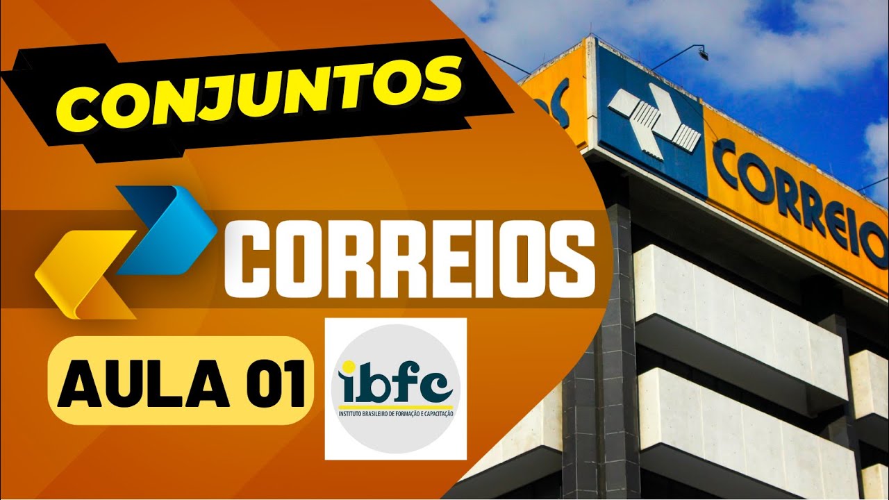 CONCURSO DOS CORREIOS -  MATEMÁTICA DA BANCA IBFC - AULA 01: CONJUNTOS #correios #ibfc #matematika