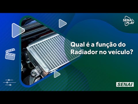 Para que serve o Radiador no veículo? | SENAI Play