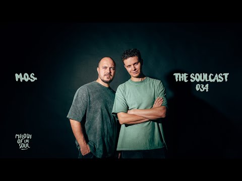 The Soulcast 034 with M.O.S.