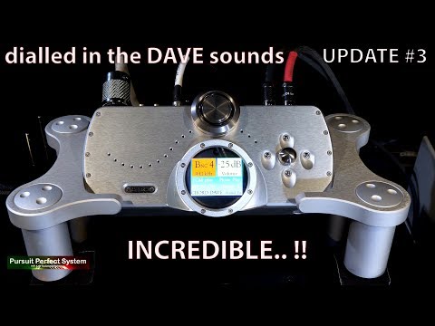 Chord Electronics DAVE Review - UPDATE THREE  dialled in it sounds Incredible !!