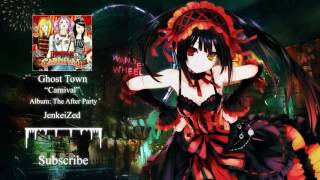 Ghost Town「Nightcore」Carnival