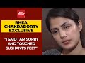 Rhea Chakraborty Speaks On Visiting Sushant S Body In Mortuary I Said I M Sorry Touched His Feet