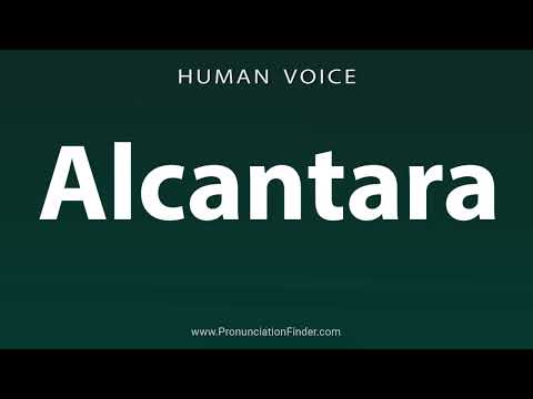 How To Pronounce Alcantara