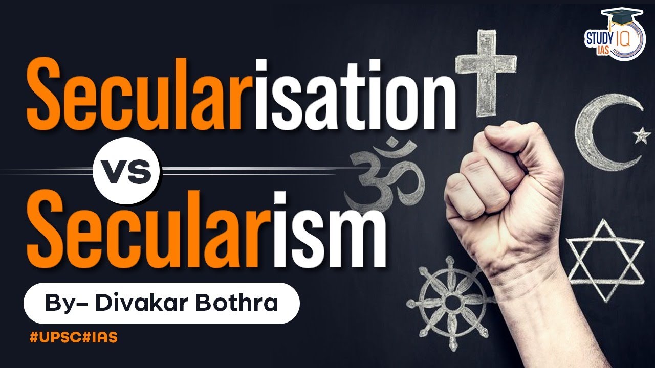 Secularism Vs Secularization: What's the Difference? | Know all about it | StudyIQ IAS
