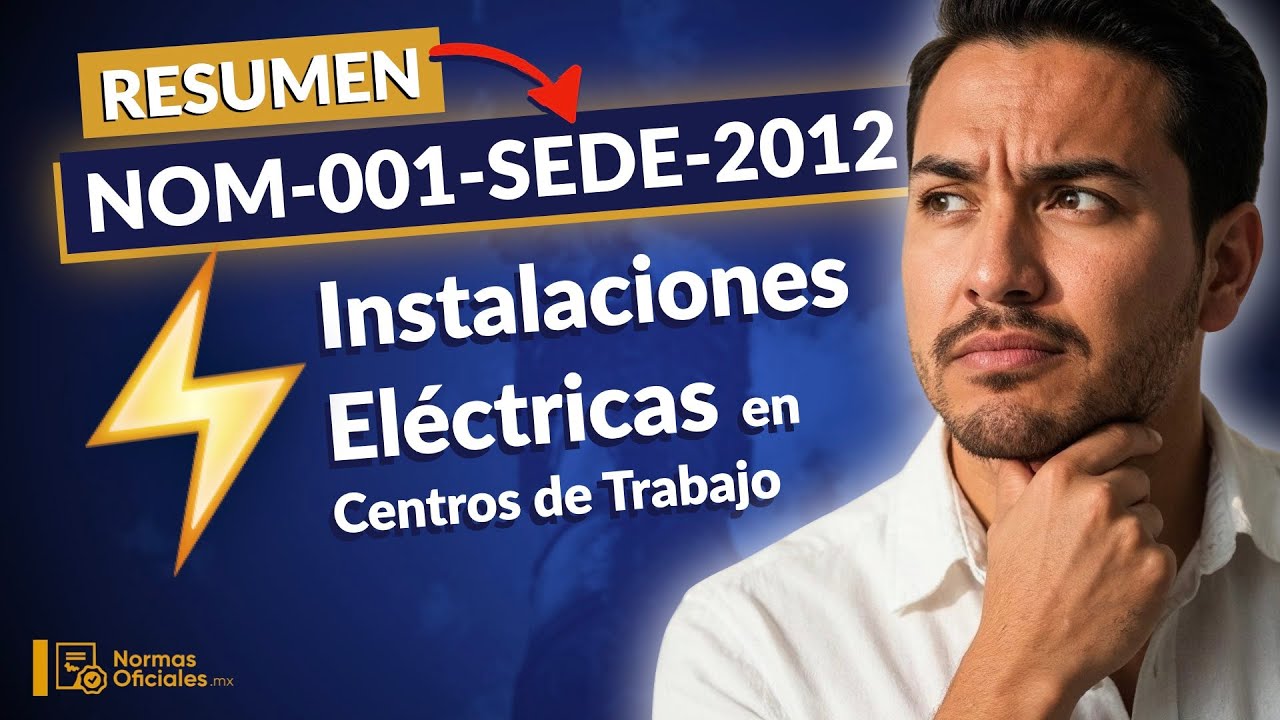 ⚡ [Summary] NOM-001-SEDE-2012 on Electrical Installations in Work Centers (Key Points)