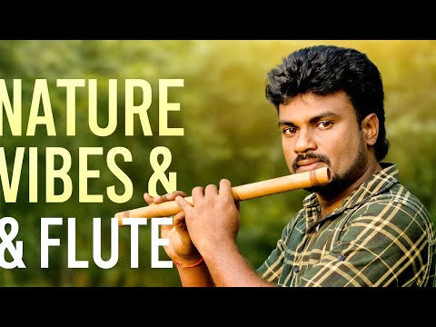 Nature vibes and flute
