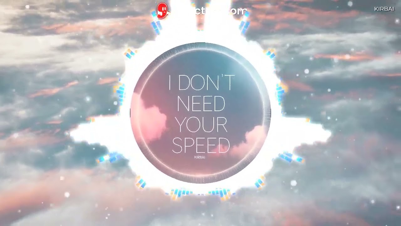 I Don't Need Your Speed