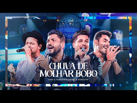Fred & Fabrício, Israel & Rodolffo - Chuva de Molhar Bobo