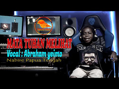 Abraham Yeimo  MATA TUHAN MELIHAT