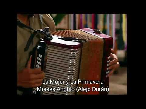 La Mujer y La Primavera - Moisés Angulo (Alejo Durán)