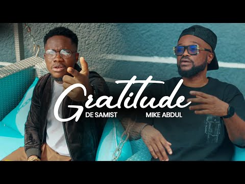 De-Samist – Gratitude (Remix) ft. Mike Abdul - Official Video