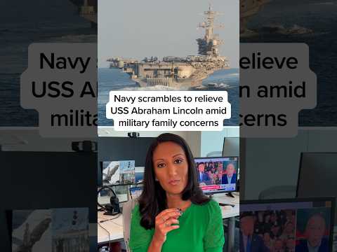 Navy scrambles to relieve USS Abraham Lincoln amid military family concerns