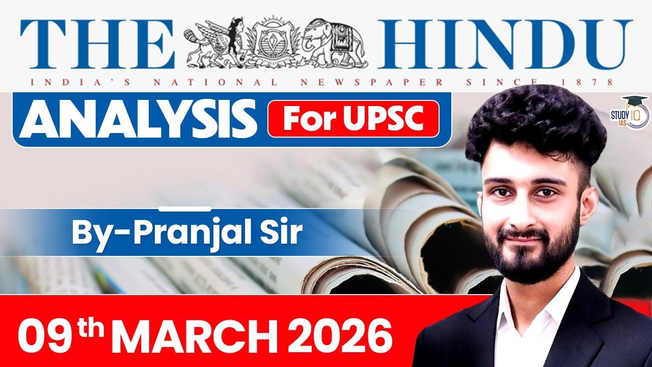 The Hindu Analysis | 9th March 2026 | The Hindu News Paper Today With Practice Questions
