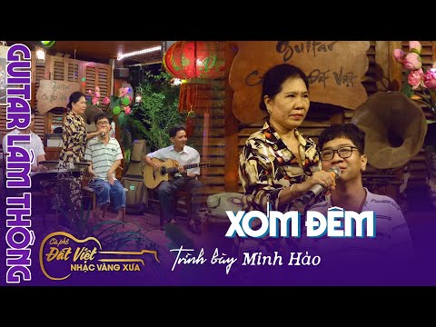 Cám ơn Minh Hào đã đến với ca khúc Xóm Đêm - St Phạm Đình Chương - Cafe Đất Việt Guitar Lâm Thông