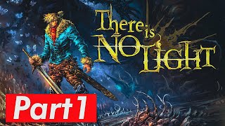 There Is No Light - Gameplay Walkthrough Part 1