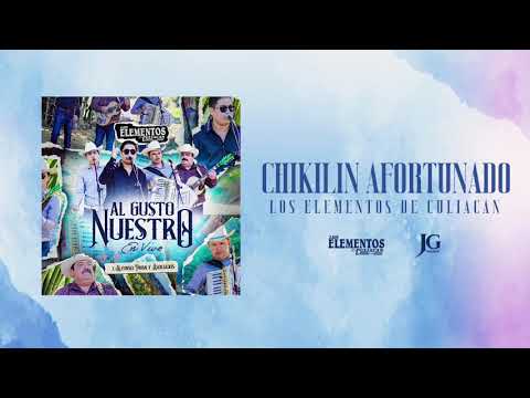 Los Elementos de Culiacán - Chikilin Afortunado