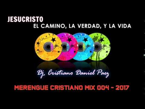 MERENGUE CRISTIANO MIX 004   2017 DJ CRISTI@NO D@NIEL P@EZ