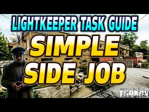 Simple Side Job - Lightkeeper Task Guide - Escape From Tarkov