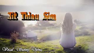 Download lagu sunny djong ~ jit thiau sim mp3 Download lagu sunny djong ~ jit thiau sim mp3