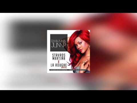 Rihanna - Jump (Stavros Martina & La Roughe Bootleg)