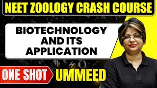 BIOTECHNOLOGY AND ITS APPLICATIONS in 1 Shot: All Concepts, Tricks & PYQs |NEET Crash Course |Ummeed