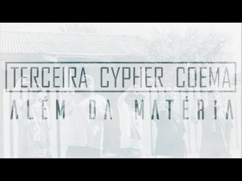 TerceiraCypherCoema - Além da Matéria (Jno, Spank, Déco, Def, Gnomonstro)