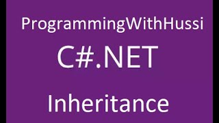 How to use inheritance in c# - ProgrammingWithHussi