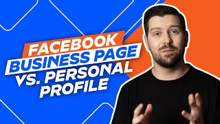 Facebook Business Page Vs  Personal Profile