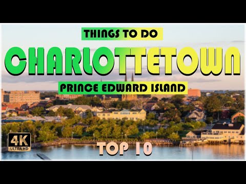 15 Best Things to do in Charlottetown (PEI) | Charlottetown Travel 4K