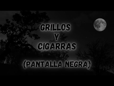 GRILLOS Y CIGARRAS | SONIDOS PARA DORMIR |10 HRS PANTALLA NEGRA | RELAJATE Y DUERME PROFUNDO |