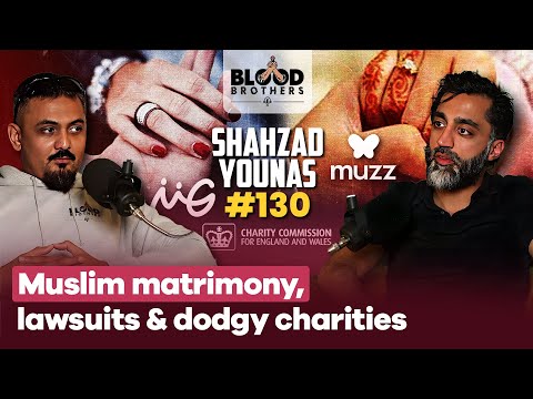 Shahzad Younas | Lawsuits, Muzz, Muslim Matrimony & Dodgy Charities | BB #130