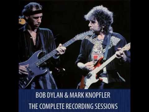 Bob Dylan & Mark Knopfler   -    This Was My Love (version #2 )