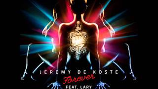 Forever (Twill Remix) - Jeremy De Koste feat. Lary