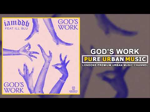IAMDDB ft iLL Blue - God's Work