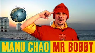 Manu Chao - Mr Bobby (Official Music Video)