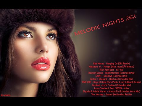 Melodic Nights 262 ♫ Rich Vom Dorf ♫ Malandra Jr. ♫ Helsloot ♫ SAINT ♫ Romain Garcia ♫ TIME (FR) ♫
