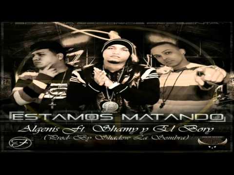 Algenis Ft Shamy & El Boriy - Estamos Matando ★REGGAETON 2012★ / DALE ME GUSTA