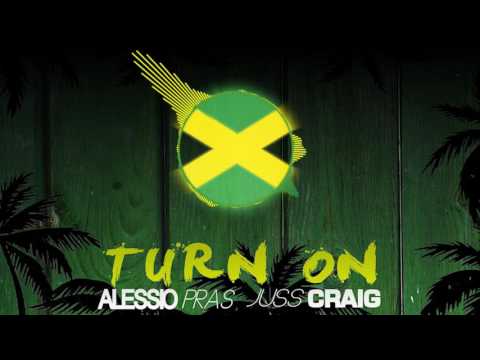 Alessio Pras feat. Juss Craig - Turn On (New Dancehall 2017)