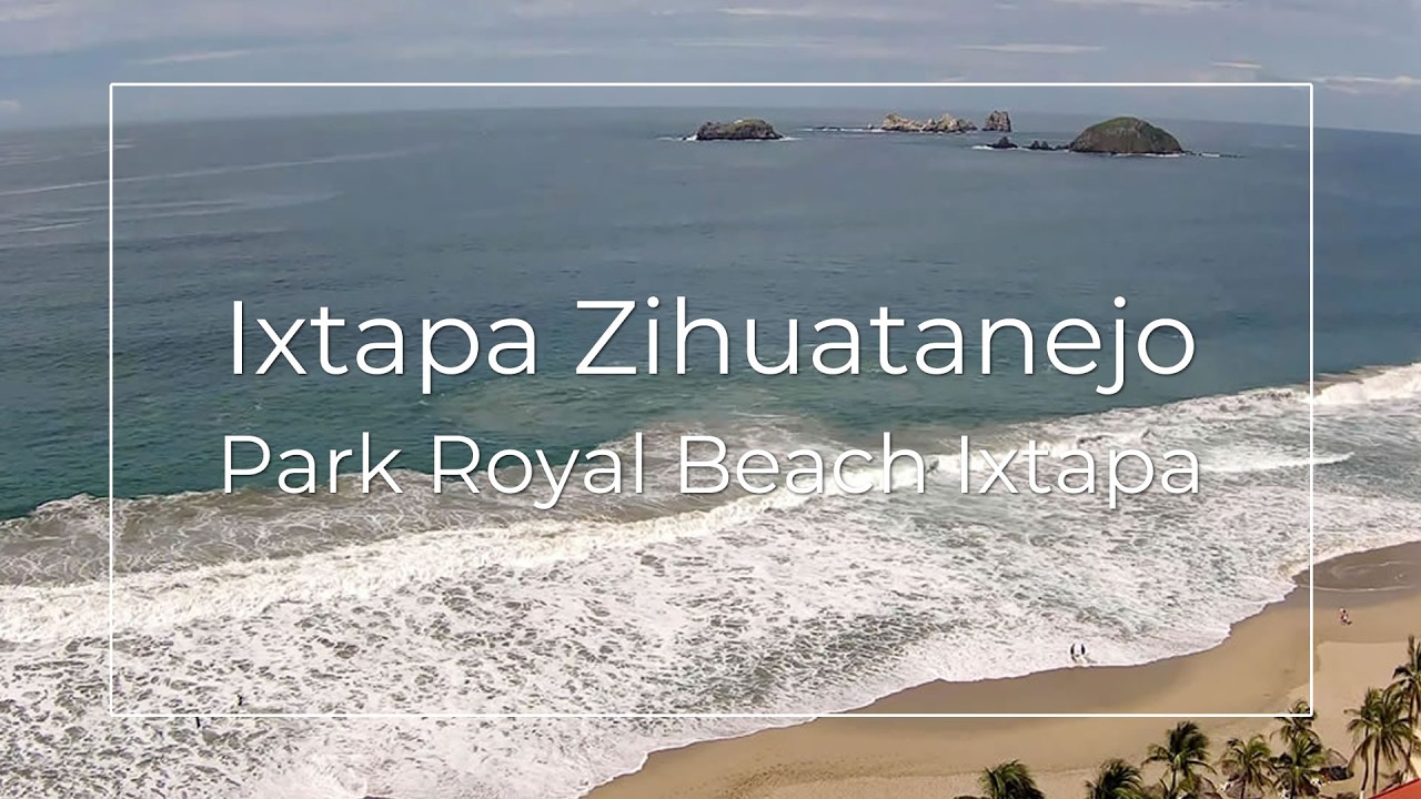 Live webcam view of Playa de Ixtapa en Park Royal