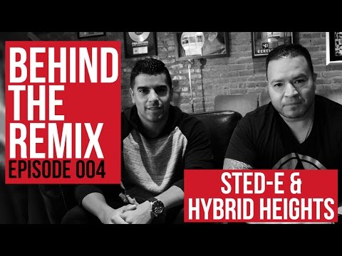 Behind The Remix: Sted-E & Hybrid Heights 004