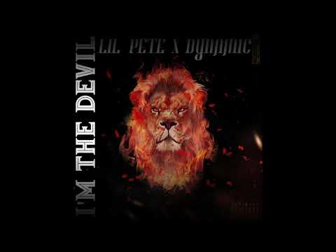 Lil Pete X Dynamic - I’m The Devil (Audio)