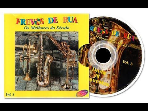 DESCULPE NAZARETH - FREVOS DE RUA (OS MELHORES DO SÉCULO) - VOL. 3