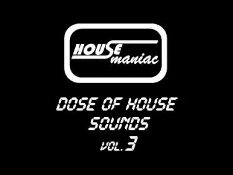 Housemaniac- Dose of House Sounds Vol.3