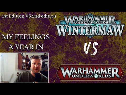 Warhammer Underworlds:  2nd edition VS 1st Edition (a year in)