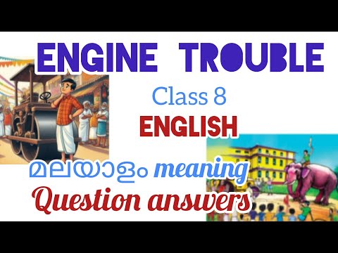 Class 8 English /  Engine Trouble Malayalam meaning  - Question Answers 