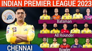 IPL 2023 | Chennai Super Kings | Csk New & Final Squad List | Csk Best & New Squad| IPL Auction 2023