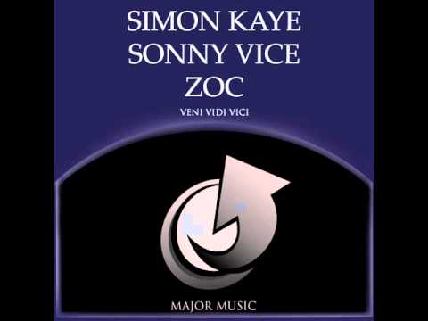 Simon Kaye, Sonny Vice, Zoc - Veni Vidi Vici(Original Mix)